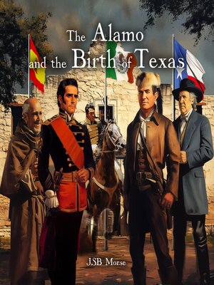 cover image of The Alamo and the Birth of Texas